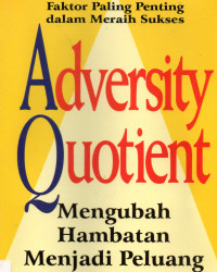 Adversity Quotient : Mengubah Hambatan Menjadi Peluang