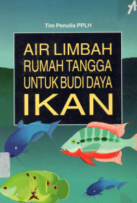 Air Limbah Rumah Tangga untuk Budi Daya Ikan