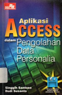 Aplikasi Access dalam Pengolahan Data Personalia