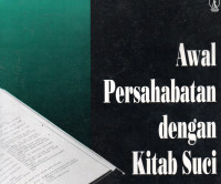 Awal Persahabatan dengan Kitab Suci