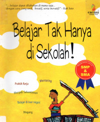 Belajar Tak Hanya di Sekolah