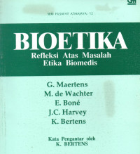 Bioetika : Refleksi atas masalah Etika Biomedis