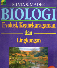 Biologi : Evolusi, Keanekaragaman dan Lingkungan