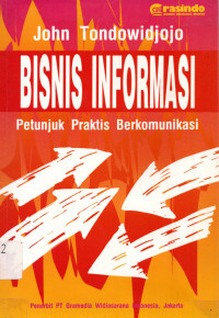 Bisnis Informasi : Petunjuk Praktis Berkomunikasi