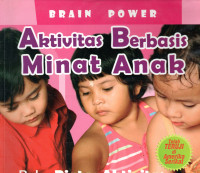 Brain Power : Aktivitas Berbasis Minat Anak