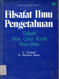 Filsafat Ilmu Pengetahuan : Telaah Atas Cara Kerja Ilmu-ilmu