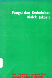 Fungsi dan Kedudukan Dialek Jakarta