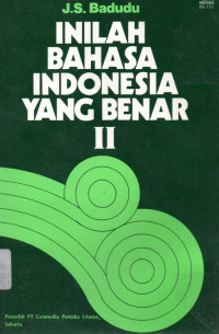 Inilah Bahasa Indonesia Yang Benar II