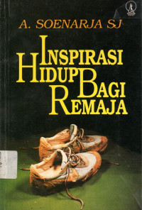 Inspirasi Hidup Bagi Remaja