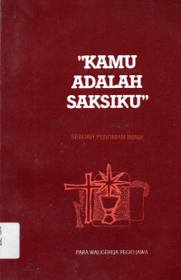 Kamu Adalah Saksiku : Sebuah Pedoman Imam