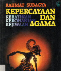 Kepercayaan, Kebatinan, Kerohanian, Kejiwaan dan Agama