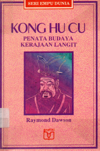 Kong Hu Cu : Penata Budaya Kerajaan Langit