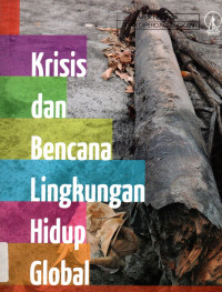 Krisis dan Bencana Lingkungan Hidup Global