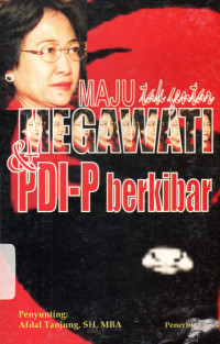 Maju tak gentar Megawati & PDI-P berkibar