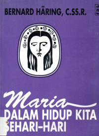 Maria dalam Hidup Kita Sehari-hari