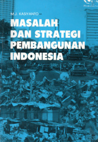 Masalah dan Strategi Pembangunan Indonesia