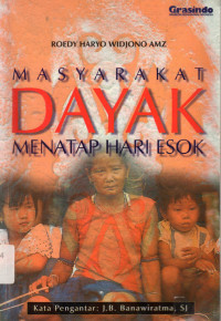 Masyarakat Dayak Menatap Hari Esok