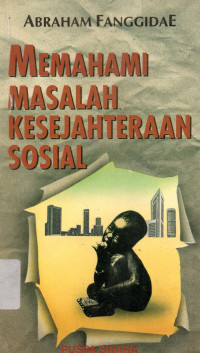 Memahami Masalah Kesejahteraan Sosial