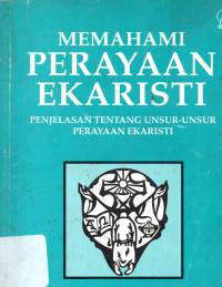 Memahami Perayaan Ekaristi