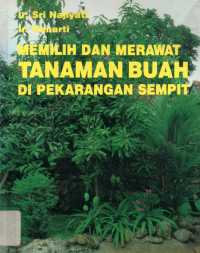 Memilih dan Merawat Tanaman Buah di Pekarangan Sempit