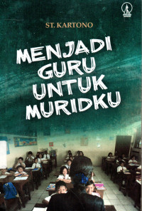 Menjadi Guru Untuk Muridku