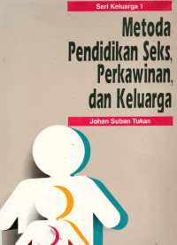 Metoda Pendidikan Seks, Perkawinan, dan Keluarga