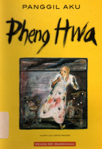 Panggil Aku Pheng Hwa