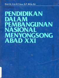Pendidikan dalam Pembangunan Nasional Menyongsong Abad XXI