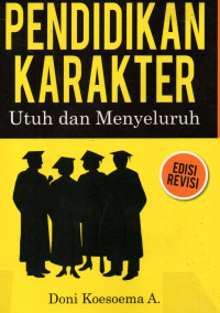 Pendidikan Karakter Utuh dan Menyeluruh