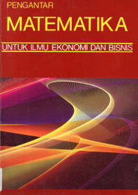 Pengantar Matematika Untuk Ilmu Ekonomi dan Bisnis