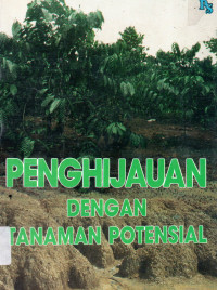 Penghijauan Dengan Tanaman Potensial