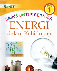 Sains Untuk Pemula : Energi dalam Kehidupan