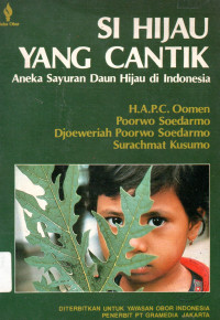 Si Hijau Yang Cantik : Aneka Sayuran Daun Hijau di Indonesia