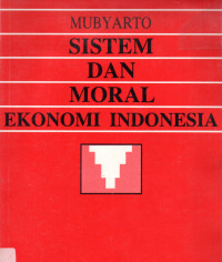 Sistem dan Moral Ekonomi Indonesia