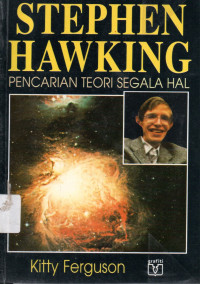 Stepen Hawking : Pencarian Teori Segala Hal