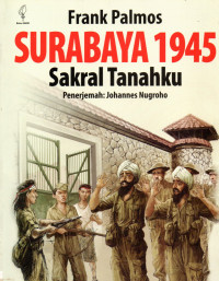 Surabaya 1945 : Sakral Tanahku